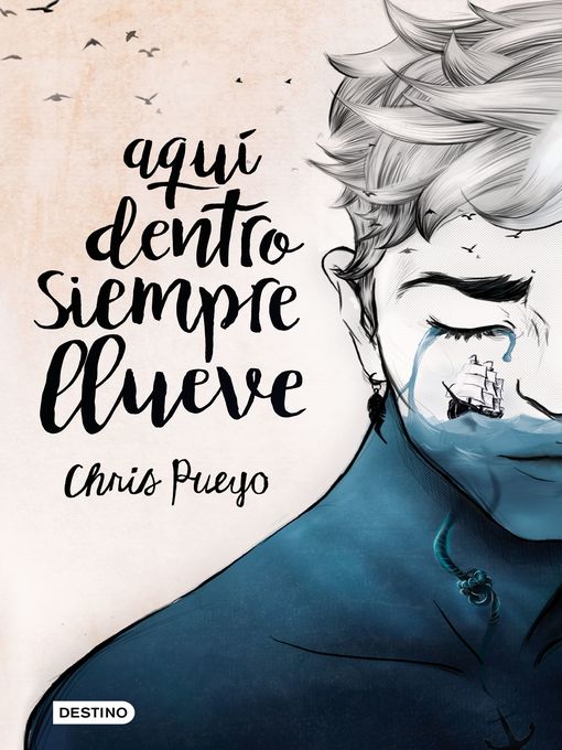 Title details for Aquí dentro siempre llueve by Chris Pueyo - Available